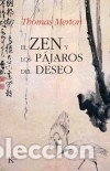 Libros: El zen y los p&aacute;jaros del deseo - Thomas Merton - Foto 1
