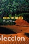Libros: Abre Tu Mente - Eduardo Villegas - Foto 1