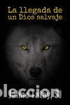 Libri: La llegada de un Dios salvaje - Tatay, Jaime