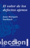 Libros: El valor de los defectos ajenos - Marques Suri&ntilde;ach, Joan - Foto 1