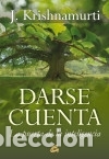 Libros: Darse cuenta - Krishnamurti, Jiddu - Foto 1