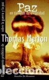 B&uuml;cher: Paz en tiempos de oscuridad : el testamento prof&eacute;tico de Merton sobre la guerra y la paz - Merton,