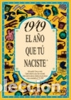 Libros: 1949 EL A&Ntilde;O QUE T&Uacute; NACISTE - Rosa Collado Bascompte - Foto 1