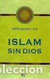 Libros: Islam sin Dios - Aya, Abdelmumin - Foto 1