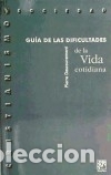 Libri: Gu&iacute;a de las dificultades de la vida cotidiana - Descouvemont, Pierre