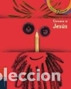 Libros: Conoce a Jes&uacute;s - Libro del ni&ntilde;o y bolet&iacute;n para la familia Libro 1 Primera Comuni&oacute;n (Proyecto