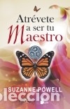 Libros: ATREVETE A SER TU MAESTRO - POWELL, SUZANNE - Foto 1
