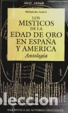 Livres: Los m&iacute;sticos de la Edad de Oro en Espa&ntilde;a y Am&eacute;rica: Antolog&iacute;a - Melquiades Andr&eacute;s