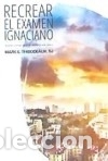 Libros: RECREAR EL EXAMEN IGNACIANO - THIBODEAUX MARK E. - Foto 1