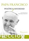 Libri: POLITICA Y SOCIEDAD. CONVERSACIONES CON DOMINIQUE WALTON - PAPA FRANCISCO