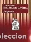 Libros: Catecismo de la Iglesia cat&oacute;lica. Compendio - VV.AA. - Foto 1