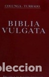 Livres: Biblia Vulgata Latina - Colunga, Alberto, (ed. lit.); Turrado, Laurentio, (ed. lit.)