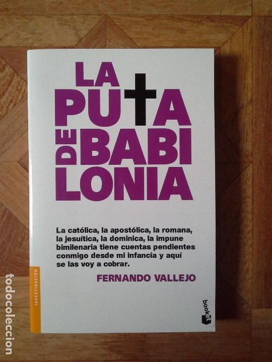 Libros: FERNANDO VALLEJO - LA PUTA DE BABILONIA - Foto 1