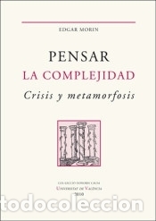 Libros: Pensar la complejidad. Crisis y metamorfosis (1&ordf; ed. r&uacute;stica) - Morin, Edgar