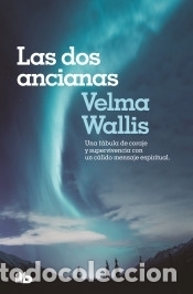 Libros: Las dos ancianas - Wallis, Velma - Foto 1