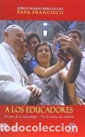 Libros: A los educadores - Papa Francisco - Foto 1