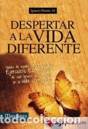 Libri: Despertar a la vida diferente: gu&iacute;a de ayuda para hacer los Ejercicios Espirituales de San Ignacio
