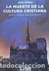 B&uuml;cher: LA MUERTE DE LA CULTURA CRISTIANA - Senior, John