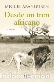 B&uuml;cher: Desde un tren africano - Miguel Aranguren
