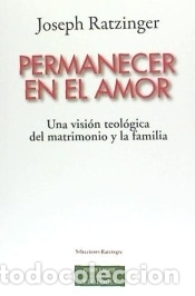 Libros: Permanecer en el amor - Joseph Ratzinger - Foto 1