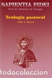 Libros: Teolog&iacute;a pastoral - Ramos Guerreira, Julio A.