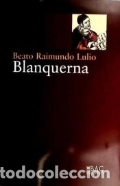 Libros: Blanquerna - Beato Raimundo, Lulio - Foto 1