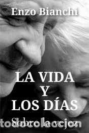 B&uuml;cher: La vida y los d&iacute;as: Sobre la vejez - Bianchi, Enzo