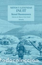 Libros: Mitos y leyendas inuit - Rasmussen, Knud - Foto 1