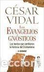 Libros: Los Evangelios Gn&oacute;sticos - C&eacute;sar Vidal - Foto 1