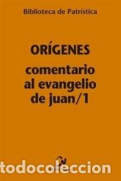 Libros: Comentario al Evangelio de Juan/1 - Or&iacute;genes - Foto 1