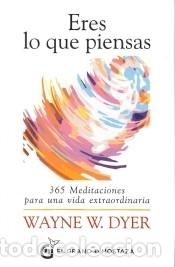 Libros: Eres lo que piensas - W. Dyer, Wayne - Foto 1