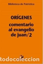 Libros: Comentario al Evangelio de Juan/2 - Or&iacute;genes - Foto 1