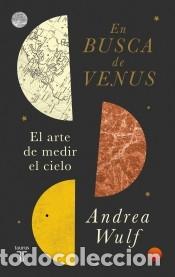 Libros: En busca de Venus: El arte de medir el cielo - Wulf, Andrea