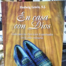 Libros: EN CASA CON DIOS-GUÍA PARA LOS EJERCICIOS ESPIRITUALES EN LA VIDA ORDINARIA-HEDWIG LEWIS-EDITA MENSA. Lote 239939000
