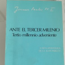 Libros: ANTE EL TERCER MILENIO. CARTA APOSTÓLICA SAN JUAN PABLO II. Lote 256118765