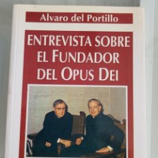 Libros: ENTREVISTA SOBRE EL FUNDADOR DE OPUS DEI. ÁLVARO DEL PORTILLO.. Lote 257382825