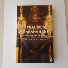 Libros: EL FRAUDE DE LA SABANA SANTA Y LAS RELIQUIAS DE CRISTO / JUAN ESLAVA GALAN ¡¡¡TOTALMENTE NUEVO!!!. Lote 286570608