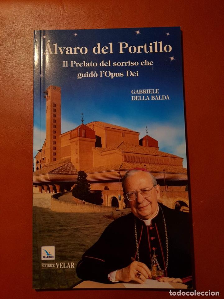 Libros: Libro Álvaro del Portillo. Il prelado del sorriso che guidò L´Opus Dei. Gabriele Della Balda - Foto 2 - 304677923