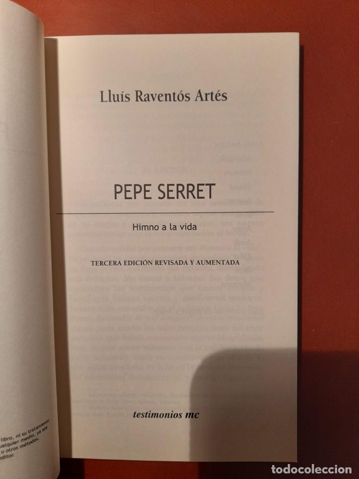 Libros: Pepe Serret. Himno a la Vida. Raventós Artés, Lluís - Foto 3 - 304852313