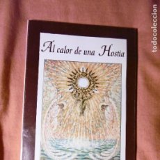 Libros: 10. LUIS MARIA PENNY - AL CALOR DE UNA HOSTIA - ED. PROGRESO, MÉXICO, 1961. Lote 313546298