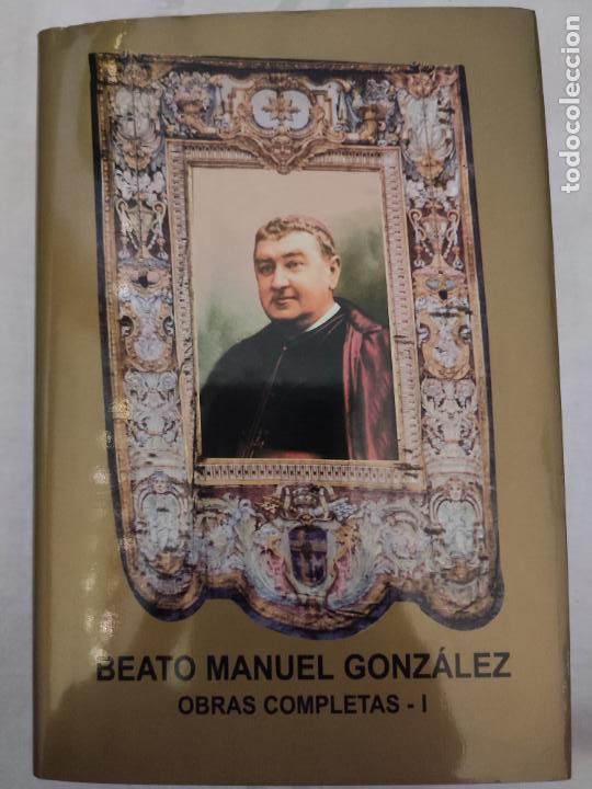 Libros: BEATO MANUEL GONZALEZ OBRAS COMPLETAS I. - Foto 1