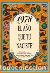 Libros: 1978 EL A&Ntilde;O QUE T&Uacute; NACISTE - Rosa Collado Bascompte - Foto 1