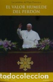 B&uuml;cher: El valor humilde del perd&oacute;n - Papa Francisco