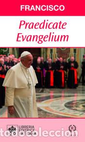 Libri: PRAEDICATE EVANGELIUM. LA REFORMA DE LA CURIA - PAPA FRANCISCO