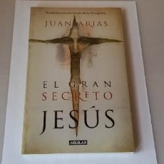 Libros: EL GRAN SECRETO DE JESUS / JUAN ARIAS ¡¡¡NUEVO!!! ¡¡¡SIN DESPRECINTAR!!!. Lote 363175035