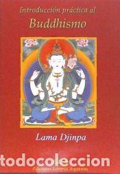 Libros: INTRODUCCI&Oacute;N PR&Aacute;CTICA AL BUDISMO - LAMA DJINPA - Foto 1