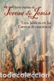 Livres: DIARIO INTIMO DE TERESA DE JESUS - HUERTA ROMAN, PILAR
