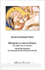 Libros: Depositar la vida en Cristo - Giuseppi Testut, Suzanne - Foto 1
