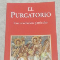 Libros: EL PURGATORIO. UNA REVELACIÓN PARTICULAR, RIALP. Lote 381503064