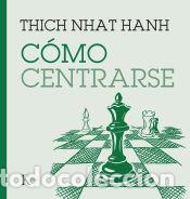 Libros: C&oacute;mo centrarse - Nhat Hanh, Thich - Foto 1